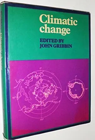 climatic change 1st edition john gribbin 0521215943, 978-0521215947