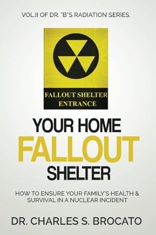your home fallout shelter how to ensure your family s health and survival in a nuclear incident 1st edition