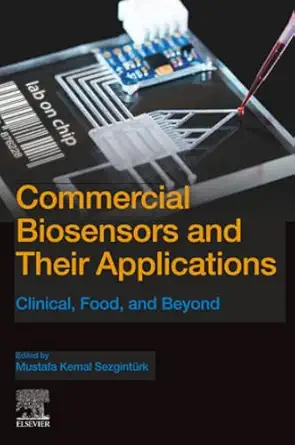 commercial biosensors and their applications clinical food and beyond 1st edition mustafa kemal sezginta