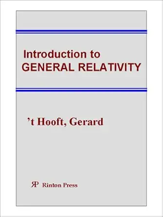 introduction to general relativity 1st edition gerard \\\\\\\'t hooft 1589490002, 978-1589490000