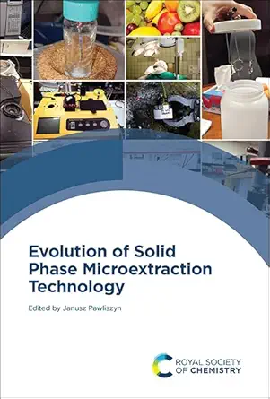 evolution of solid phase microextraction technology 1st edition janusz pawliszyn 1839166800, 978-1839166808