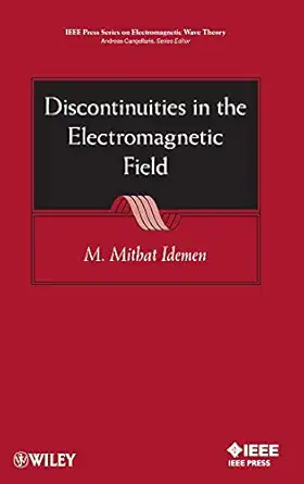 discontinuities in the electromagnetic field 1st edition m mithat idemen 1118034155, 978-1118034156