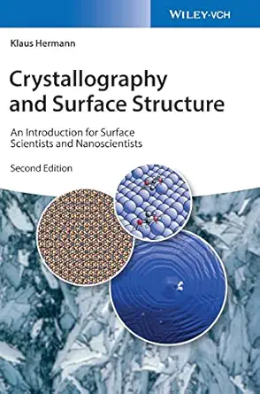 crystallography and surface structure an introduction for surface scientists and nanoscientists 1st edition