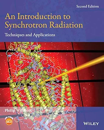 an introduction to synchrotron radiation techniques and applications 1st edition philip willmott phd