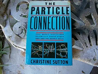 particle connection the most exciting scientific chase since dna and the double helix 1st edition christine