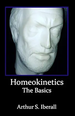 homeokinetics the basics 1st edition arthur s iberall 0990536149, 978-0990536147