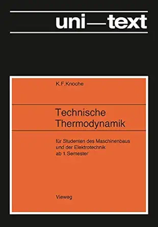 technische thermodynamik fa 1/4r studenten des maschinenbaus und elektrotechnik ab 1 semester 1st edition