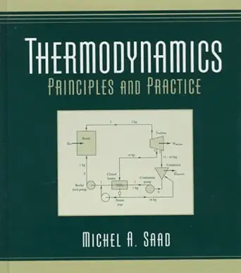 thermodynamics principles and practice 1st edition michel a saad 0134905253, 978-0134905259