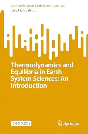 thermodynamics and equilibria in earth system sciences an introduction 1st edition jack j middelburg