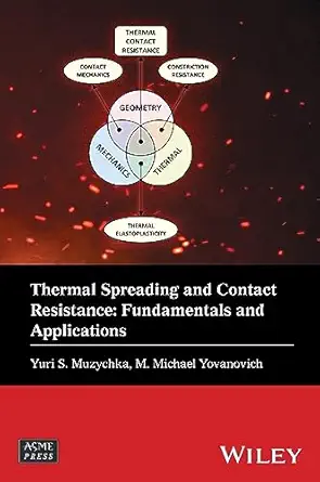 thermal spreading and contact resistance fundamentals and applications 1st edition yuri s muzychka ,m michael