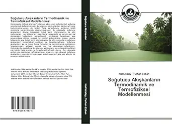 soa utucu aka a kanlara n termodinamik ve termofiziksel modellenmesi 1st edition halil atalay ,turhan a oban