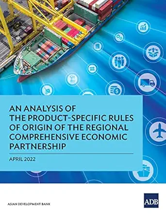an analysis of the product specific rules of origin of the regional comprehensive economic partnership 1st