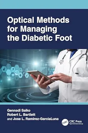 optical methods for managing the diabetic foot 1st edition gennadi saiko ,robert l bartlett ,jose l ramirez