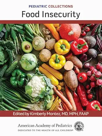 pediatric collections food insecurity 1st edition american academy of pediatrics 1610028112, 978-1610028110