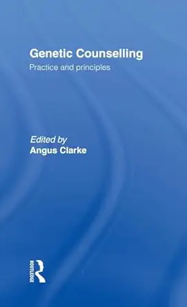 genetic counselling practice and principles 1st edition angus clarke 0415082579, 978-0415082570