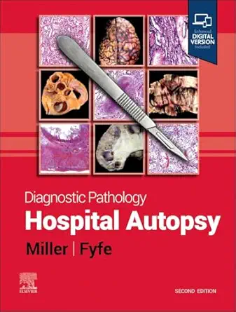 diagnostic pathology hospital autopsy 1st edition dylan v miller md ,billie s fyfe md 0443235023,
