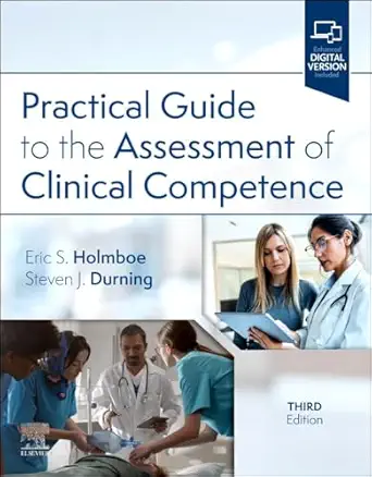 practical guide to the assessment of clinical competence 1st edition eric s holmboe md macp frcp ,steven
