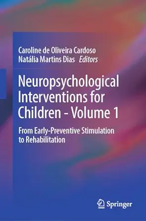 neuropsychological interventions for children volume 1 from early preventive stimulation to rehabilitation