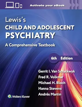 lewisa s child and adolescent psychiatry a comprehensive textbook 1st edition gerrit ian van schalkwyk ,fred