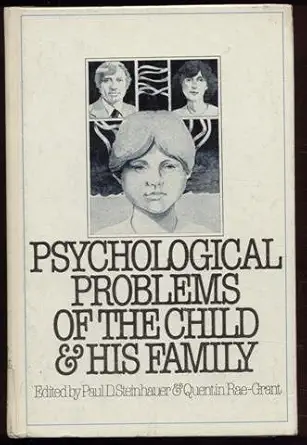 psychological problems of the child and his family a textbook of basic child and adolescent psychiatry for