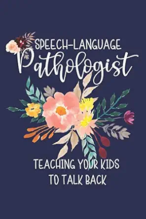 speech language pathologist teaching your kids to talk back speech therapist notebook slp gifts blank lined