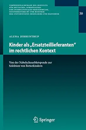 kinder als a ersatzteillieferantena im rechtlichen kontext von der nabelschnurblutspende zur selektion von