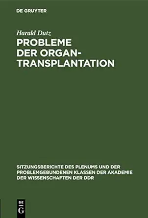 probleme der organtransplantation 1st edition harald dutz ,hans gummel 3112499433, 978-3112499436