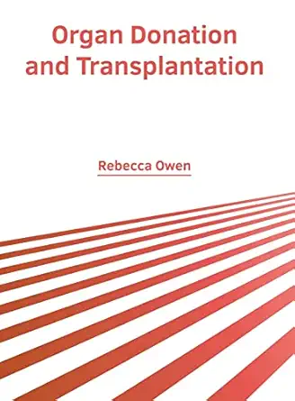 organ donation and transplantation 1st edition rebecca owen 1639893997, 978-1639893997