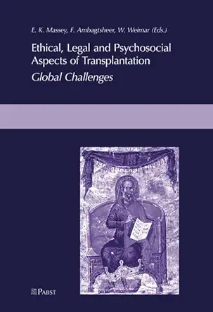 ethical legal and psychosocial aspects of transplantation global challenges 1st edition frederike ambagtsheer