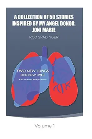 a collection of 50 stories inspired by my angel donor joni marie 1st edition rod spadinger 1084192209,