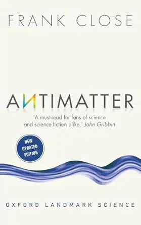 antimatter 1st edition frank close 0198831919, 978-0198831914