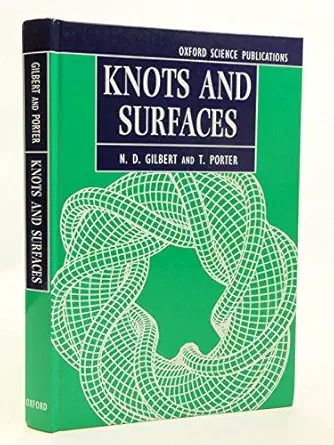 knots and surfaces 1st edition n d gilbert ,t porter ,n d gilbert 0198533977, 978-0198533979