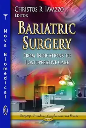 bariatric surgery from indications to postoperative care 1st edition christos r iavazzo 1626189951,
