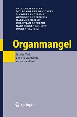 organmangel ist der tod auf der warteliste unvermeidbar 1st edition friedrich breyer ,wolfgang van den daele