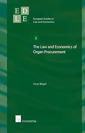 the law and economics of organ procurement 1st edition firat bilgel 1780680228, 978-1780680224