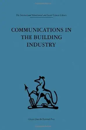 communications in the building industry the report of a pilot study 1st edition gurth higgin ,neil jessop