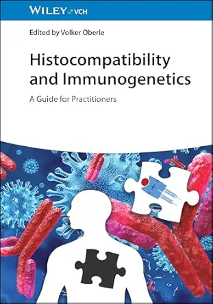 histocompatibility and immunogenetics a guide for practitioners 1st edition volker oberle 3527354026,