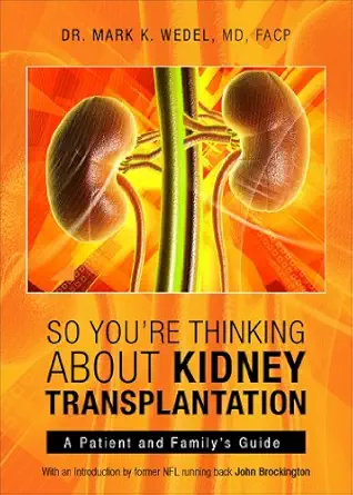 so youre thinking about kidney transplantation 1st edition facp dr mark k wedel, md 1625632754, 978-1625632753