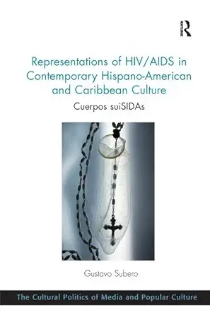 representations of hiv/aids in contemporary hispano american and caribbean culture cuerpos suisidas 1st
