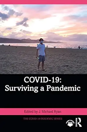 covid 19 surviving a pandemic 1st edition j michael ryan 1032299177, 978-1032299174