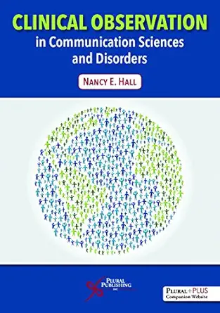 clinical observation in communication sciences and disorders 1st edition nancy e hall 1635500192,
