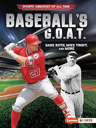 baseballs g o a t babe ruth mike trout and more 1st edition jon m fishman 1541574419, 978-1541574410