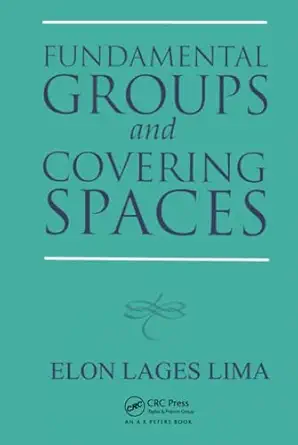 fundamental groups and covering spaces 1st edition elon lages lima 1568811314, 978-1568811314
