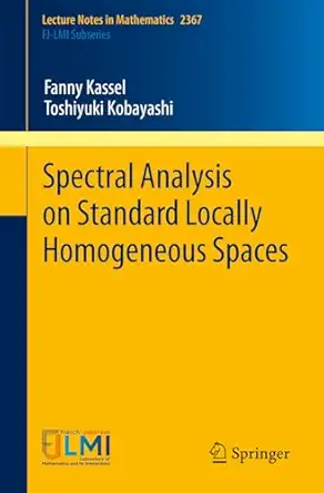 spectral analysis on standard locally homogeneous spaces 1st edition fanny kassel ,toshiyuki kobayashi