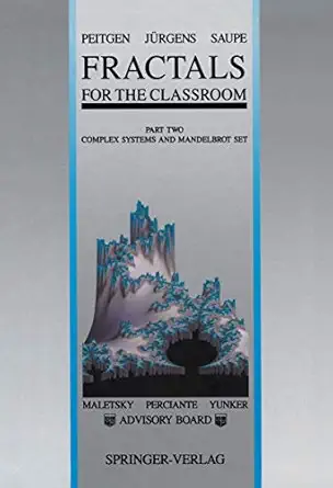 fractals for the classroom part two complex systems and mandelbrot set 1st edition heinz otto peitgen