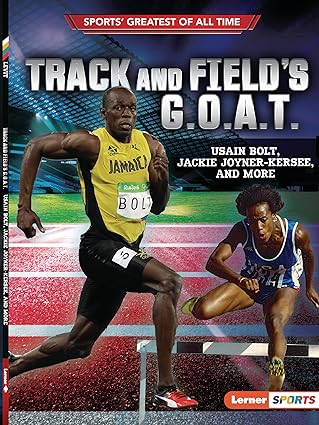 track and fields g o a t usain bolt jackie joyner kersee and more 1st edition joe levit 1728431611,
