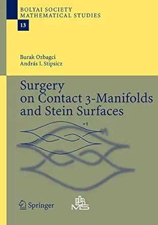 surgery on contact 3 manifolds and stein surfaces 1st edition burak ozbagci ,andra s stipsicz 3540229442,