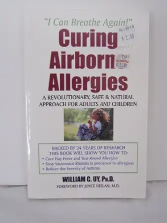 curing airborne allergies a revolutionary safe and natural approach for adults and children 1st edition