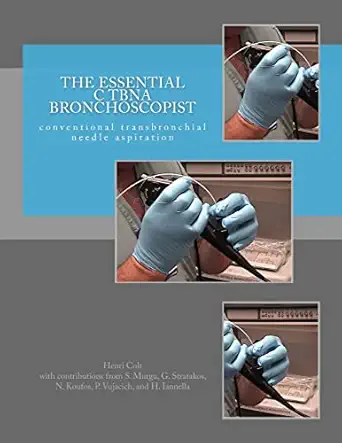 the essential ctbna bronchoscopist conventional transbronchial needle aspiration 1st edition henri colt
