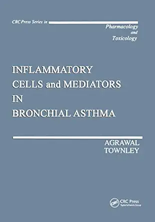 inflammatory cells and mediators in bronchial asthma 1st edition devendra k agrawal ,robert g townley
